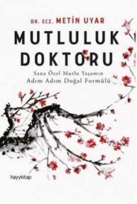 Mutluluk Doktoru Metin Duyar