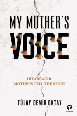 My Mother’s Voice Tülay Demir Oktay