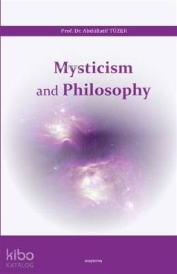 Mysticism and Philosophy Abdullatif Tüzer