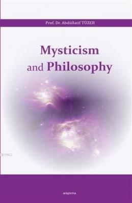 Mysticism and Philosophy Abdullatif Tüzer