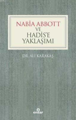 Nabia Abbott ve Hadis'e Yaklaşımı Ali Karakaş