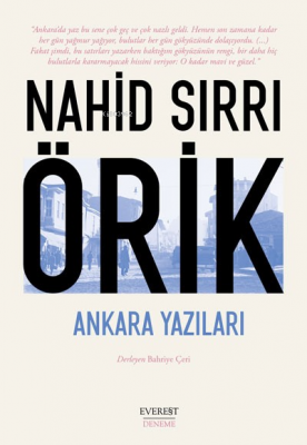 Nahid Sırrı Örik Ankara Yazıları Bahriye Çeri