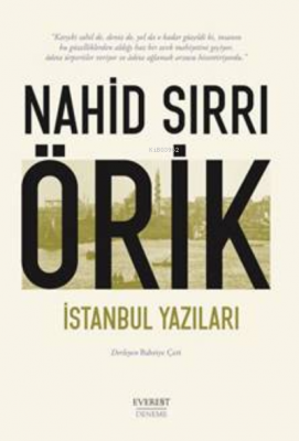 Nahid Sırrı Örik ;İstanbul Yazıları Nahid Sırrı Örik