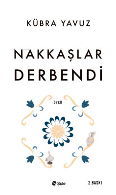 Nakkaşlar Derbendi Kübra Yavuz