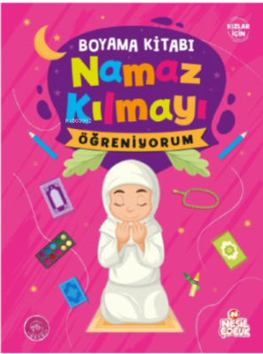 Namaz Kılmayı Öğreniyorum (Kız) - Boyama Kitabı Kolektif