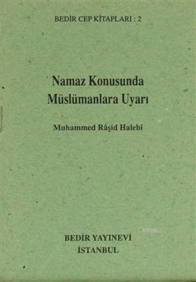 Namaz konusunda Müslümanlara Uyarı Muhammed Reşid Halebi