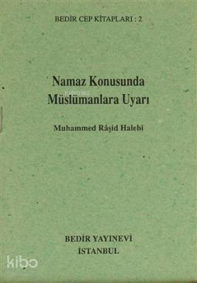 Namaz konusunda Müslümanlara Uyarı Muhammed Reşid Halebi