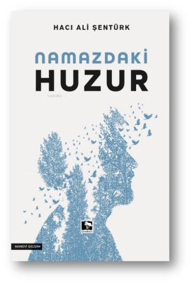 Namazdaki Huzur Hacı Ali Şentürk