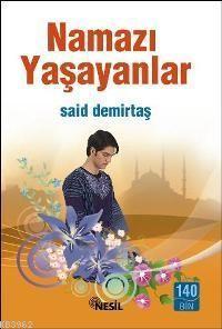 Namazı Yaşayanlar Said Demirtaş