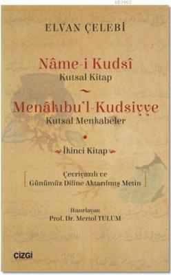 Name-i Kudsi (Kutsal Kitap) - Menakıbu'l - Kudsiyye(kutsal Menkabeler)