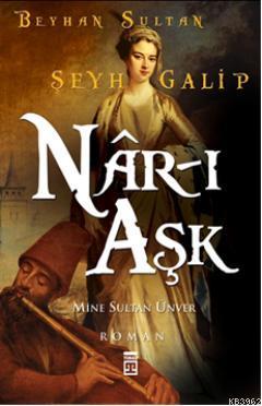 Nâr-ı Aşk Mine Sultan Ünver