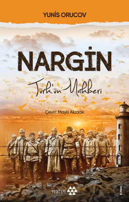 Nargin;Türk’ün Rehberi Yunis Orucov