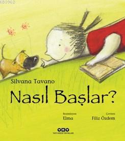 Nasıl Başlar ? Silvana Tavano