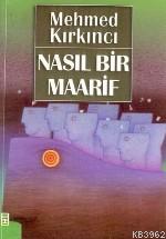 Nasıl Bir Maarif? Mehmed Kırkıncı