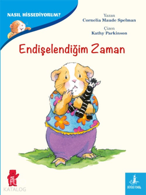 Nasıl Hissediyorum? - Endişelendiğim Zaman Cornelia Maude Spelman