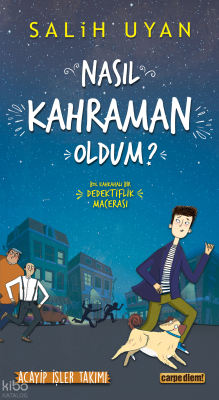 Nasıl Kahraman Oldum? - Akıl Almaz Maceralar Salih Uyan