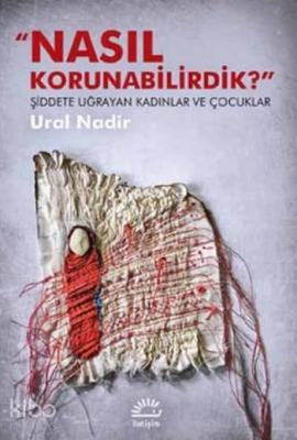 Nasıl Korunabilirdik ? Ural Nadir