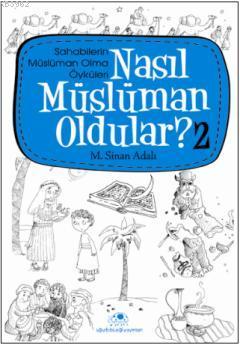 Nasıl Müslüman Oldular - 2 M. Sinan Adalı