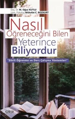 Nasıl Öğreneceğini Bilen Yeterince Biliyordur Etkili Öğrenme ve Ders Ç