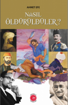 Nasıl Öldürüldüler? Ahmet Efe