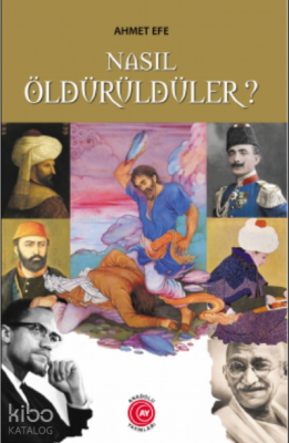 Nasıl Öldürüldüler? Ahmet Efe