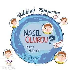 Nasıl Olurdu? - Rabbimi Tanıyorum 2 Merve Gülcemal