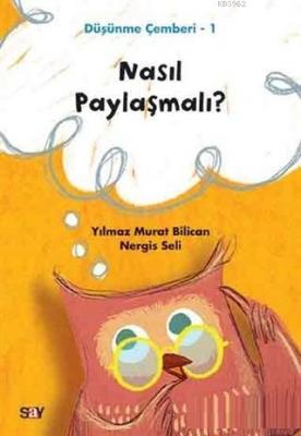 Nasıl Paylaşmalı? - Düşünme Çemberi 1 Nergis Seli