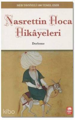 Nasrettin Hoca Hikayeleri; MEB Tavsiyeli 100 Temel Eser Kolektif