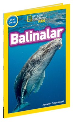 National Geographic Kids Balinalar Jennifer Szymanski