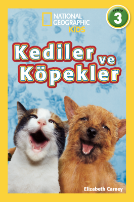 National Geographic Kids - Kediler ve Köpekler; 3. Seviye Elizabeth Ca