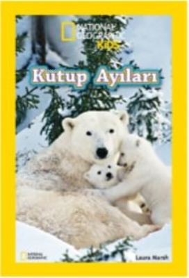 National Geographic Kids Kutup Ayıları Laura Marsh