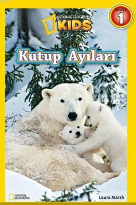 National Geographic Kids Kutup Ayıları Laura Marsh