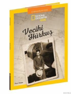 National Geographic Kids – Vecihi Hürkuş Nesrin Erdoğan