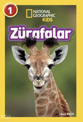 National Geographic Kids - Zürafalar Laura Marsh