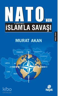 Nato'nun Islam'la Savaşı Murat Akan