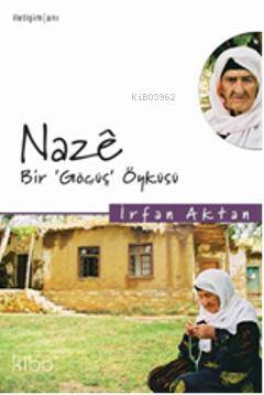 Naze, Bir "Göçüş" Öyküsü İrfan Aktan