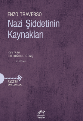 Nazi Şiddetinin Kaynakları Enzo Traverso