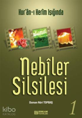 Nebiler Silsilesi - 1 Osman Nuri Topbaş