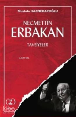 Necmettin Erbakan Tavsiyeler Mustafa Haznedaroğlu