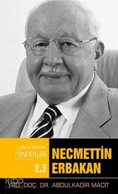 Necmettin Erbakan Abdulkadir Macit