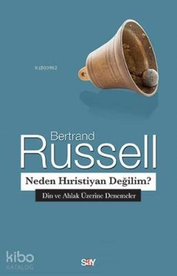 Neden Hıristiyan Değilim? Bertrand Russell