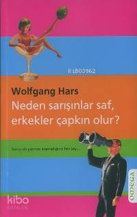 Neden Sarışınlar Saf, Erkekler Çapkın Olur? Wolfgang Hars