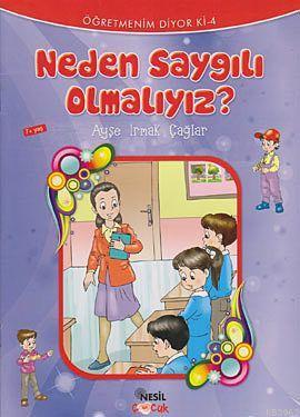 Neden Saygılı Olmalıyız? Ayşe Irmak Çağlar