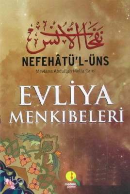 Nefahâtü'l Üns Evliya Menkibeleri Molla Cami