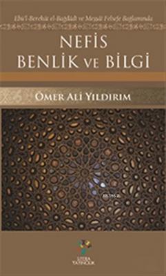 Nefis Benlik ve Bilgi Ömer Ali Yıldırım