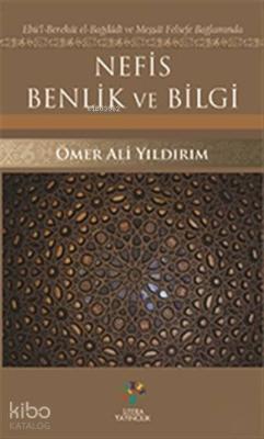 Nefis Benlik ve Bilgi Ömer Ali Yıldırım