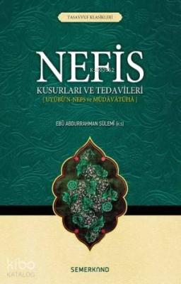 Nefis Kusurları ve Tedavileri Ebu Abdurrahman Es-Sülemi