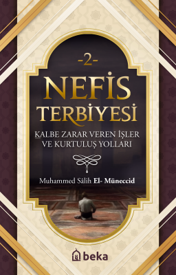 Nefis Terbiyesi 2 Kalbe Zarar Veren İşler ve Kurtuluş Yolları Muhammed