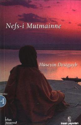 Nefs-i Mutmainne A. Hüseyin Destgayb