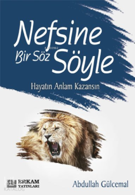 Nefsine Bir Söz Söyle Abdullah Gülcemal